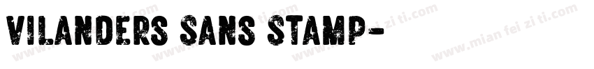 Vilanders Sans Stamp字体转换